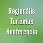 regionális turizmus konferencia